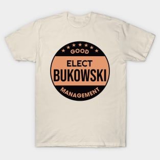 Elect Bukowski // Good Management Retro Design T-Shirt